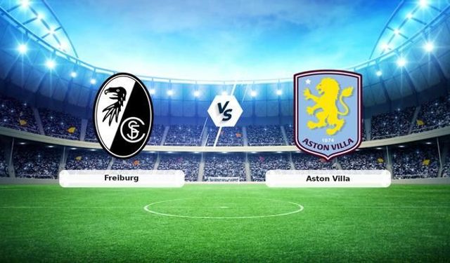 Freiburg ve Aston Villa 20 Mayıs'ta Tüpraş Stadyumu'nda Karşılaşıyor