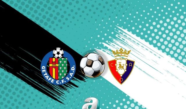 Getafe ile Osasuna La Liga'nın Son Haftasında Karşılaşıyor