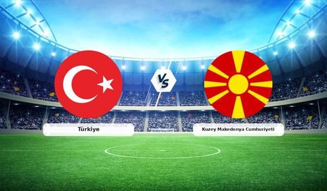 Türkiye, Kuzey Makedonya ile hazırlık maçında karşılaşıyor