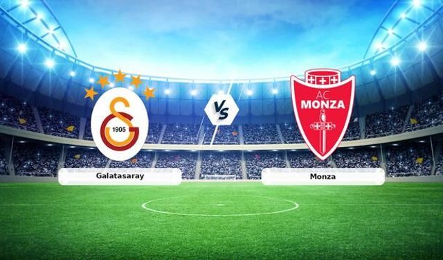 Galatasaray, Monza ile hazırlık maçında kozlarını paylaşıyor