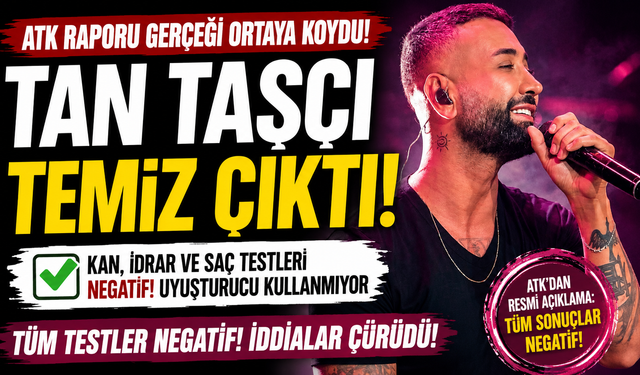 Tan Taşçı'nın ATK Raporu Temiz Çıktı!