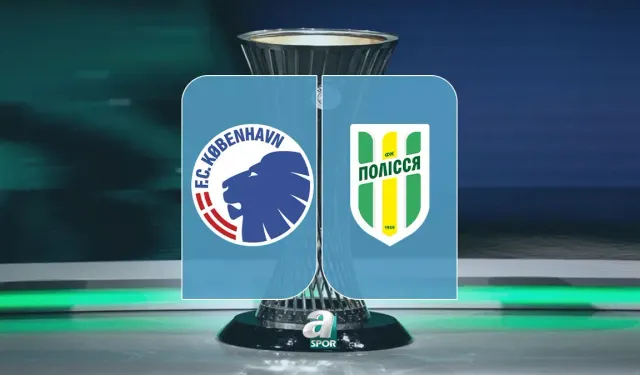 Kopenhag-Polessya UEFA Konferans Ligi Maçı 29 Temmuz'da Oynanacak