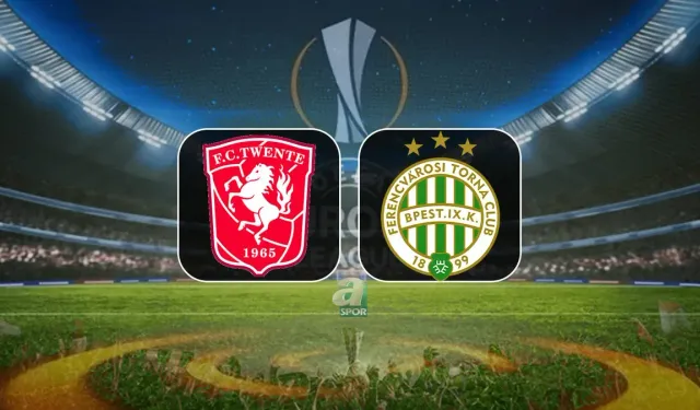 Twente-Ferencvaros UEFA Avrupa Ligi Maçı Ne Zaman ve Hangi Kanalda?