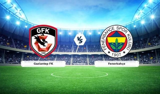 Gaziantep FK, 14 Eylül 2026'da Fenerbahçe'yi Ağırlıyor