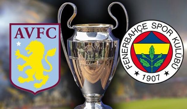Fenerbahçe, Şampiyonlar Ligi'nde Aston Villa ile deplasmanda karşılaşacak
