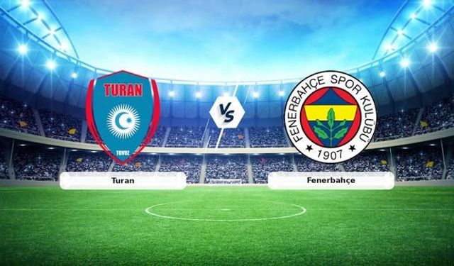 Fenerbahçe, Turan Tovuz ile hazırlık maçında karşılaşıyor