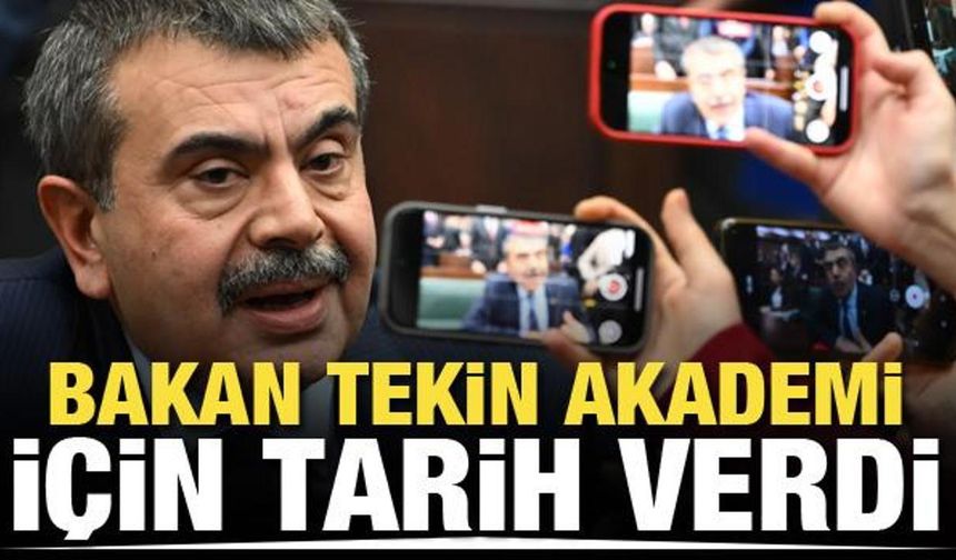 Son dakika! Bakan Tekin, Milli Eğitim Akademisi için tarih verdi