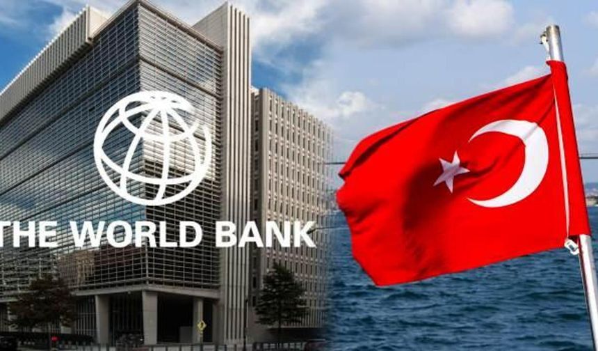 Dünya Bankası'ndan sürpriz Türkiye açıklaması! Tüm tahminler güncellendi