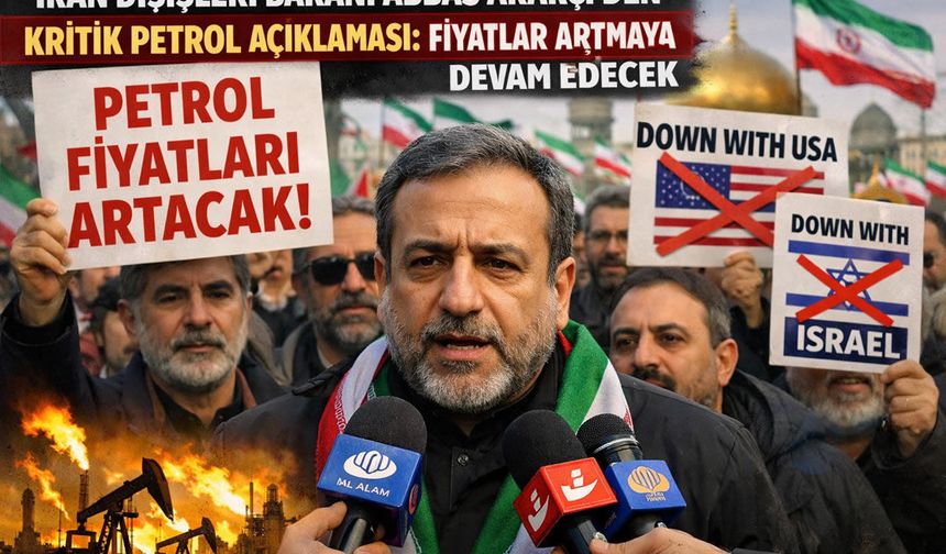 İran Dışişleri Bakanı Abbas Arakçi'den Kritik Petrol Açıklaması: Fiyatlar Artmaya Devam Edecek