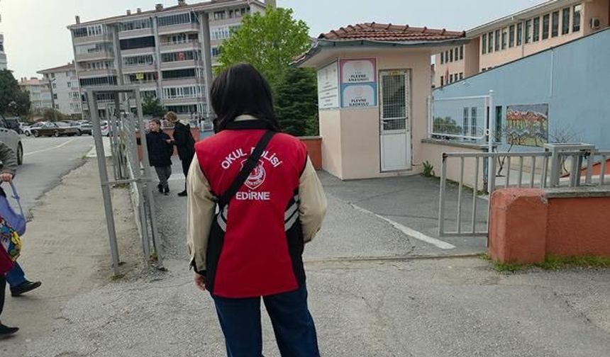 Edirne'de Okul Çevrelerinde Güvenlik Önlemleri Güçlendirildi