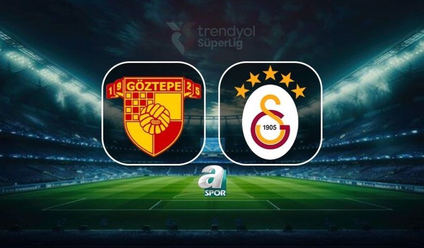 Göztepe ile Galatasaray 27. Hafta Erteleme Maçında Karşılaşıyor