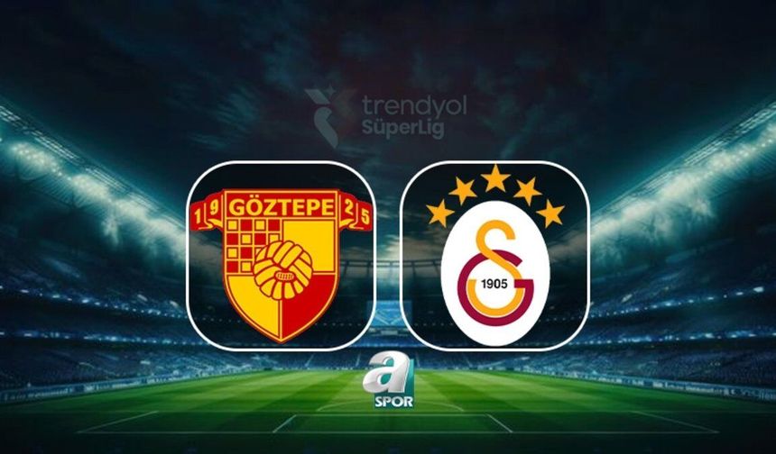 Göztepe ile Galatasaray, Süper Lig erteleme maçında karşılaşıyor