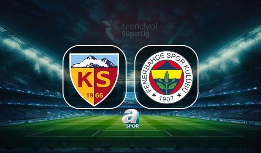 Kayserispor-Fenerbahçe Maçı 29. Haftada Kritik Zirve Mücadelesi