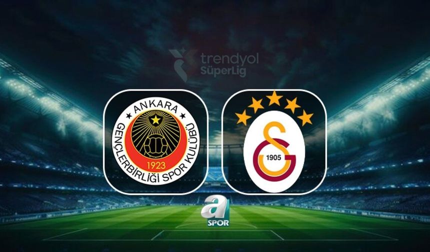 Natura Dünyası Gençlerbirliği ile Galatasaray Süper Lig'de Karşılaşıyor