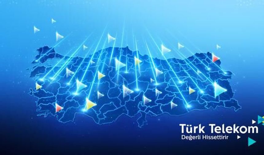 Türk Telekom, Türkiye'nin 81 İlini Geniş Fiber Ağıyla Kucaklıyor