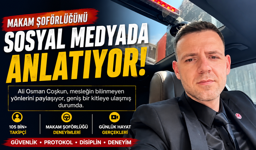 Makam Şoförlüğünü Sosyal Medyada Anlatan Ali Osman Coşkun Dikkat Çekiyor