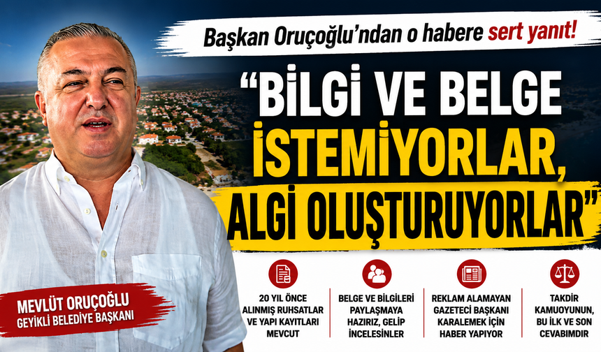 Geyikli Belediye Başkanı Mevlüt Oruçoğlu'ndan Kaleninsesi'ndeki Habere Sert Yanıt