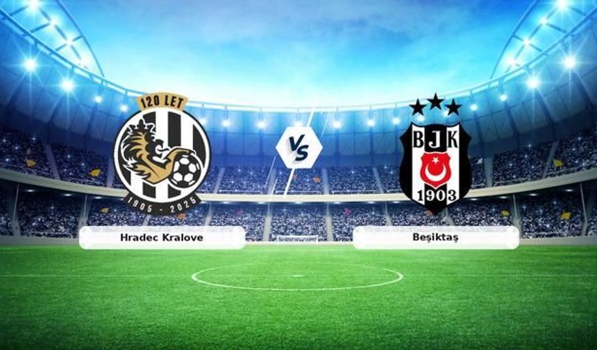 Beşiktaş, UEFA Avrupa Ligi 3. Eleme Turu İlk Maçında Hradec Kralove ile Karşılaşıyor
