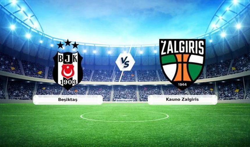 Beşiktaş, UEFA Avrupa Ligi'nde Kauno Zalgiris'i Farklı Mağlup Etti