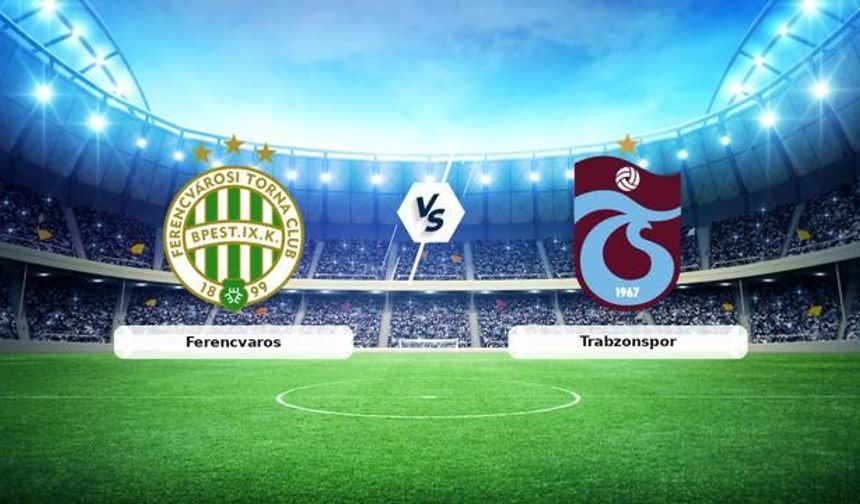 Trabzonspor, Ferencvaros Karşısında UEFA Avrupa Ligi'nde Tur Peşinde
