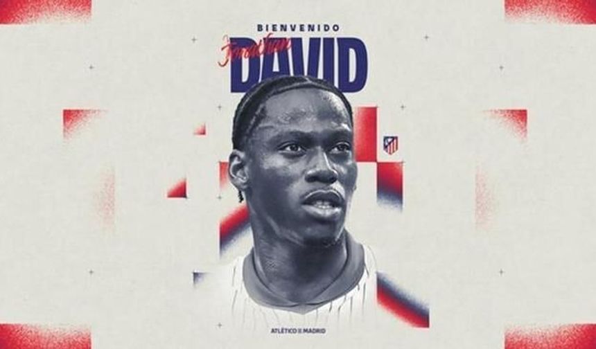 Atletico Madrid, Jonathan David'i Kiralık Olarak Kadrosuna Kattı