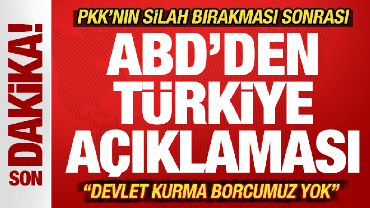 PKK'nın silah bırakması sonrası ABD'den son dakika Türkiye açıklaması! "Dünyanın en i