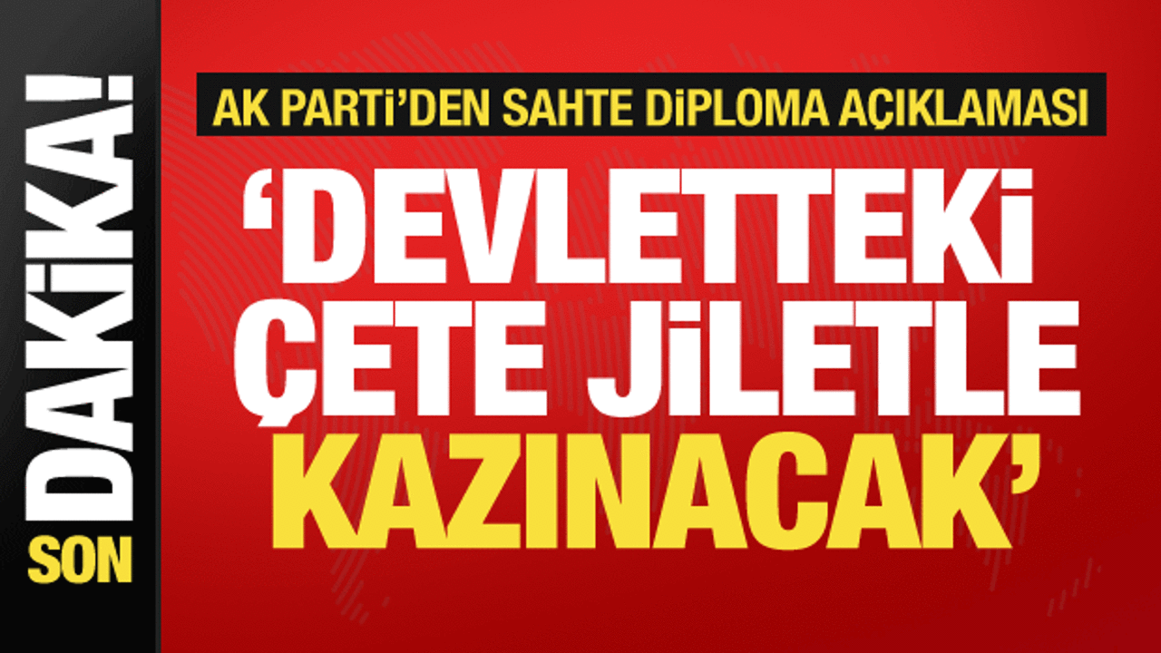 AK Parti Sözcüsü Çelik'ten sahte diploma açıklaması: Devletten söküp atacağız!
