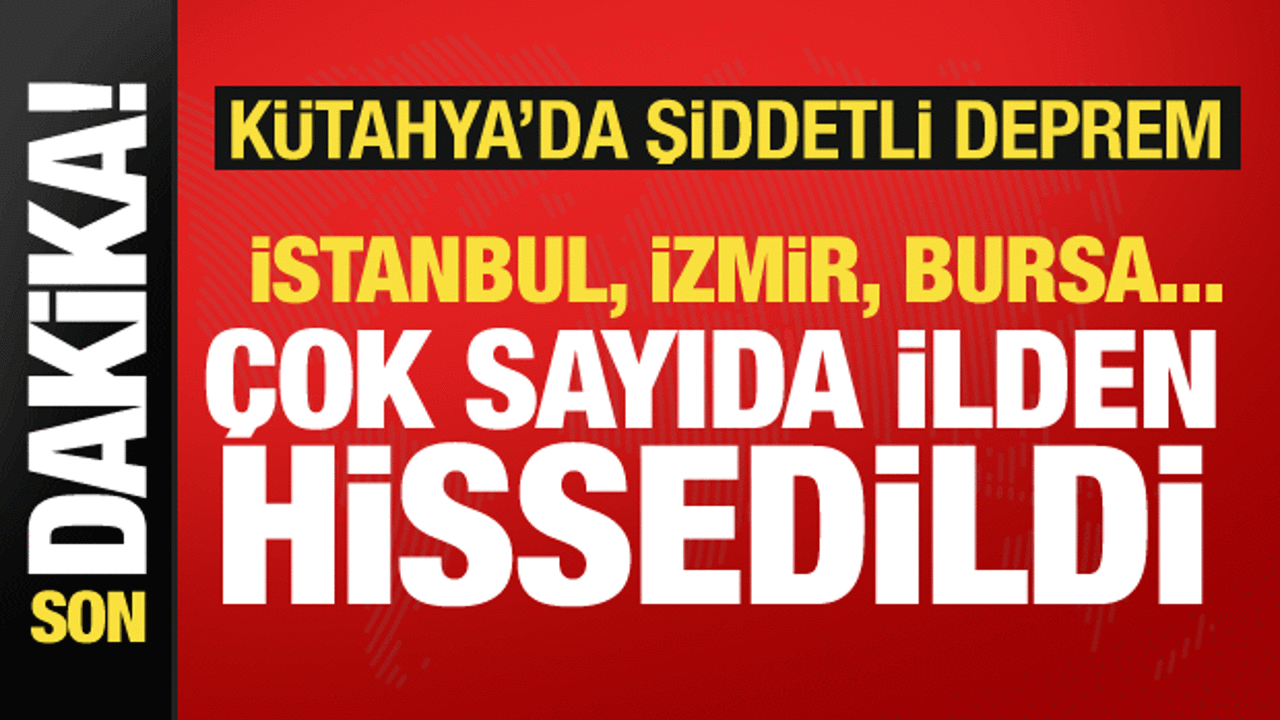Kütahya'da 5.4 büyüklüğünde deprem! İstanbul dahil birçok ilde hissedildi