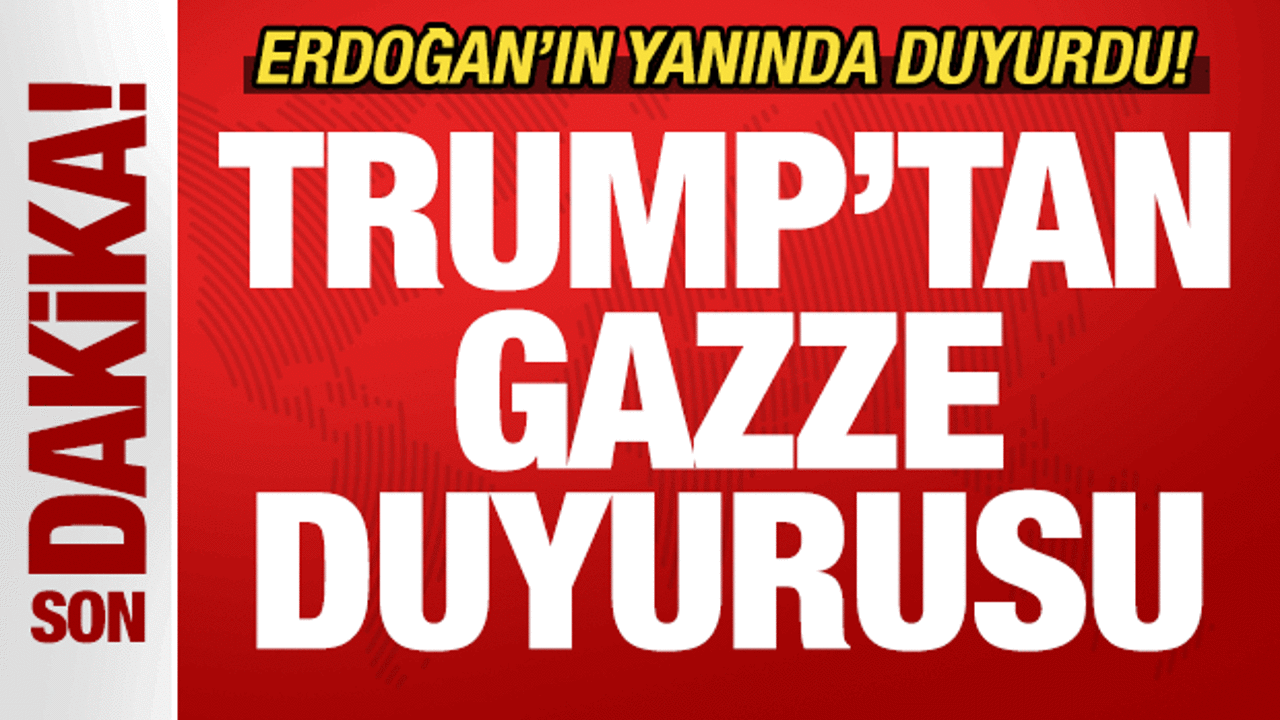 Son dakika: Trump, Erdoğan'ın yanında ilan etti: Gazze'deki savaşı bitireceğiz