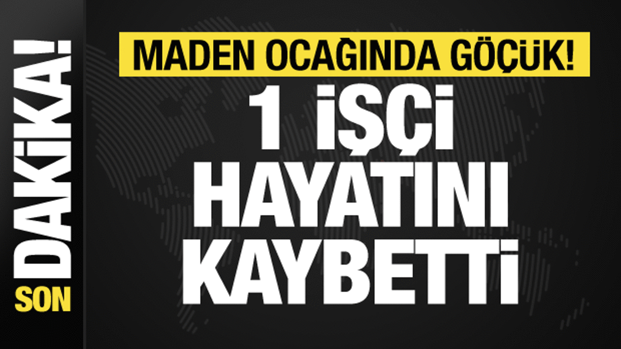 Zonguldak'ta maden ocağında göçük: 1 işçi hayatını kaybetti