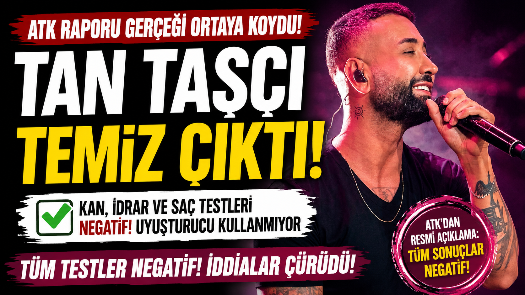Tan Taşçı'nın ATK Raporu Temiz Çıktı!