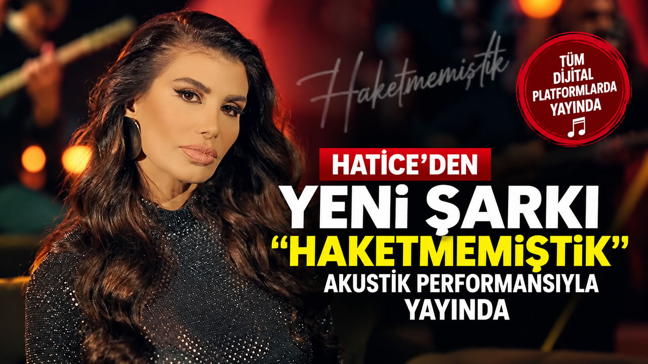 Hatice'den yeni şarkı: "Haketmemiştik" akustik performansıyla yayında