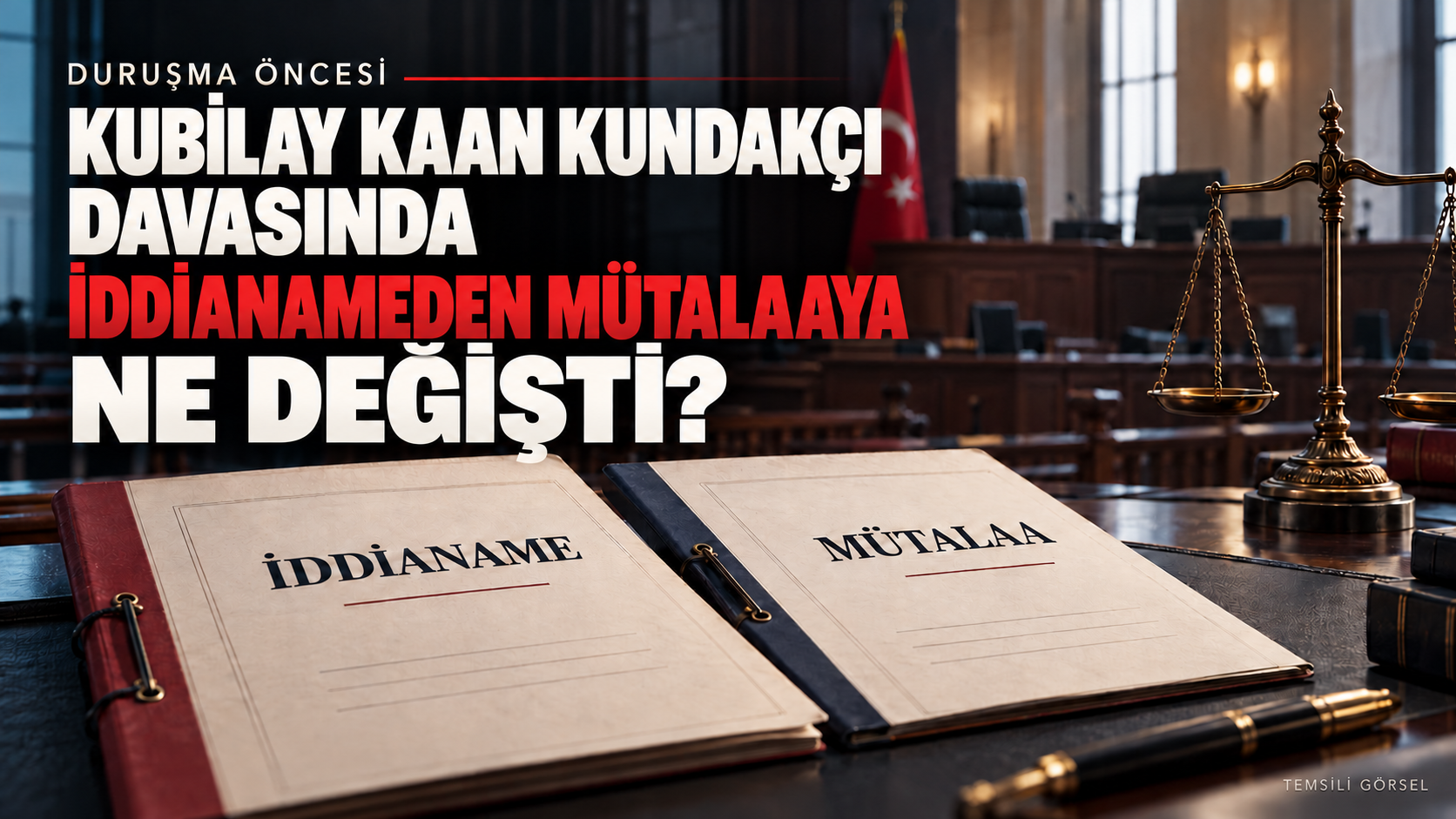 KUBİLAY KAAN KUNDAKÇI DAVASINDA İDDİANAMEDEN MÜTALAAYA NE DEĞİŞTİ?